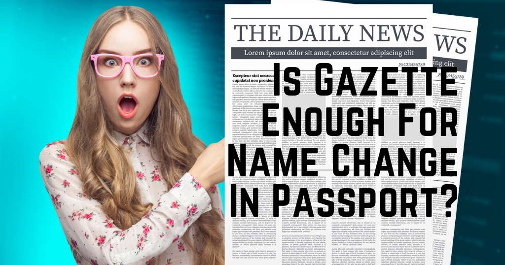 Is Gazette Enough For Name Change In Passport?